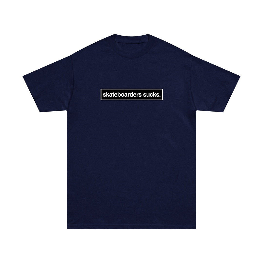 SKATEBOARDERS SUCKS TEE