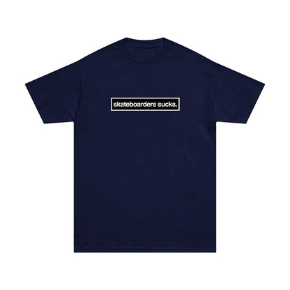 SKATEBOARDERS SUCKS TEE