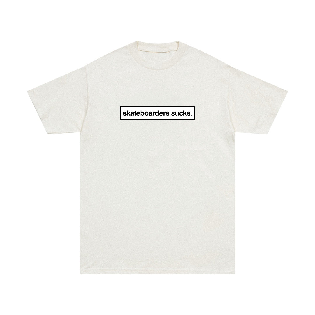 SKATEBOARDERS SUCKS TEE