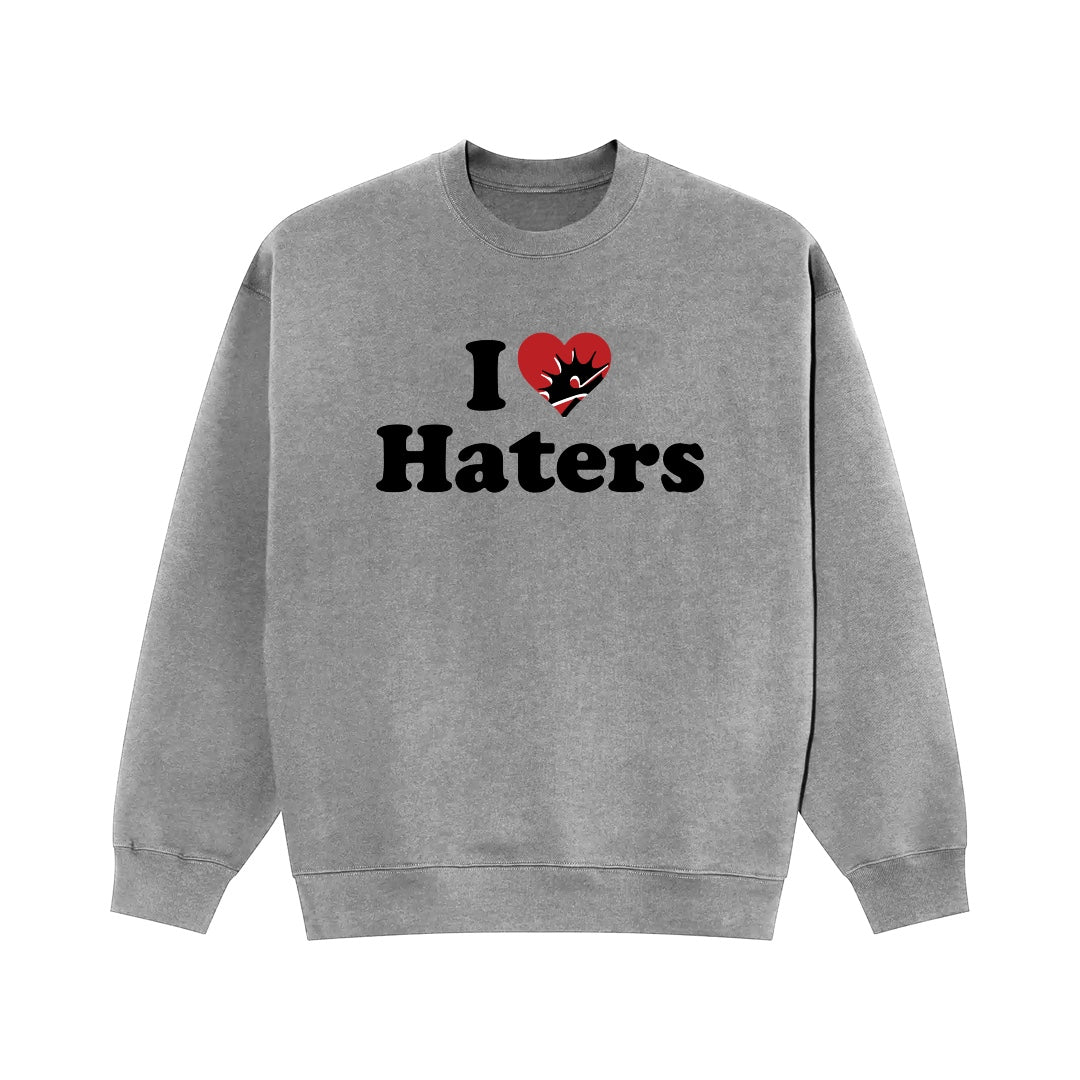 I LOVE HATERS CREWNECK