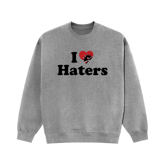 I LOVE HATERS CREWNECK